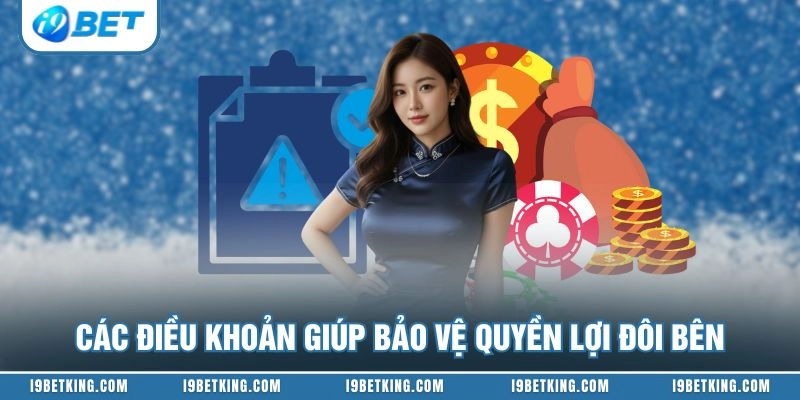 Các điều khoản giúp bảo vệ quyền lợi đôi bên