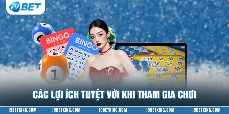 Các lợi ích tuyệt vời khi tham gia chơi