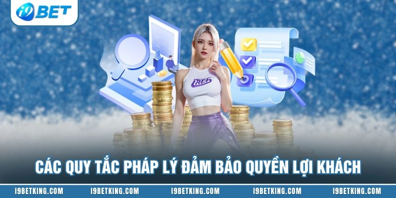 Các quy tắc pháp lý đảm bảo quyền lợi khách