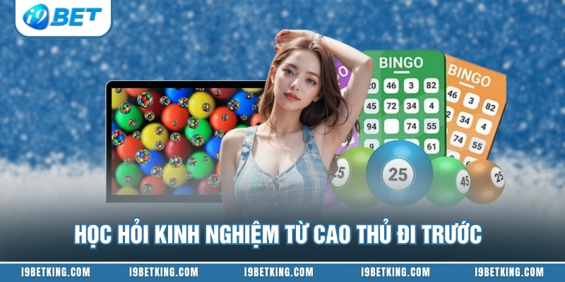 Học hỏi kinh nghiệm từ cao thủ đi trước
