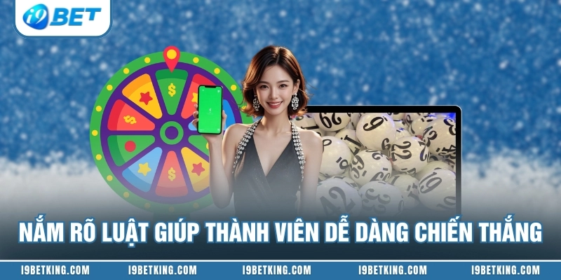 Nắm rõ luật giúp thành viên dễ dàng chiến thắng