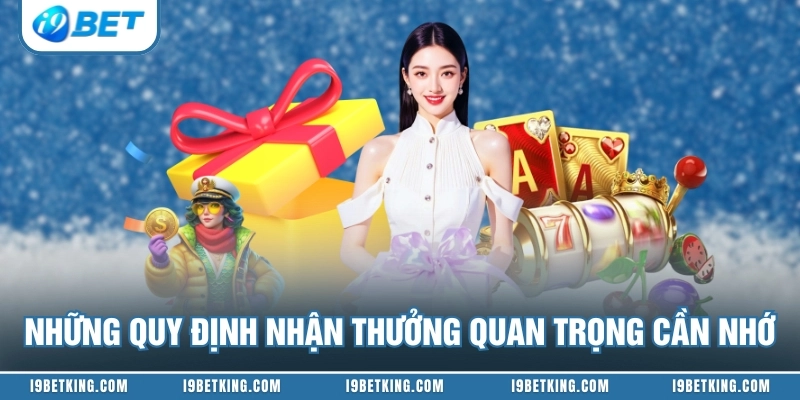 Những quy định nhận thưởng quan trọng cần nhớ