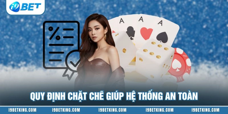Quy định chặt chẽ giúp hệ thống an toàn