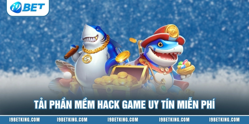 Tải phần mềm hack game uy tín miễn phí