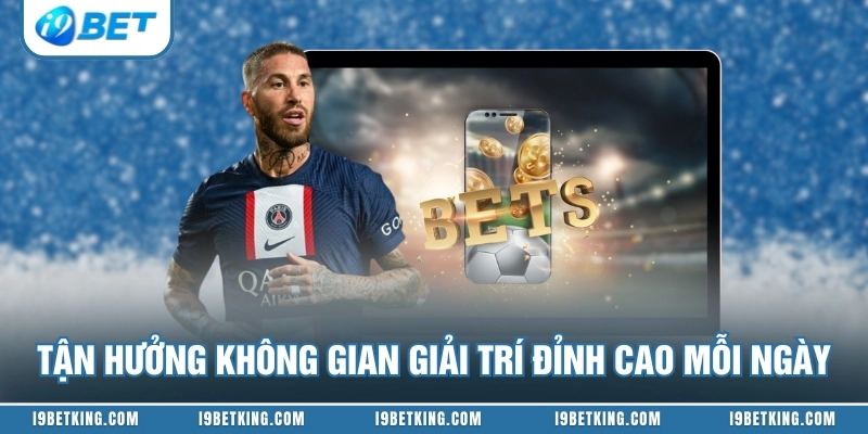Tận hưởng không gian giải trí đỉnh cao mỗi ngày