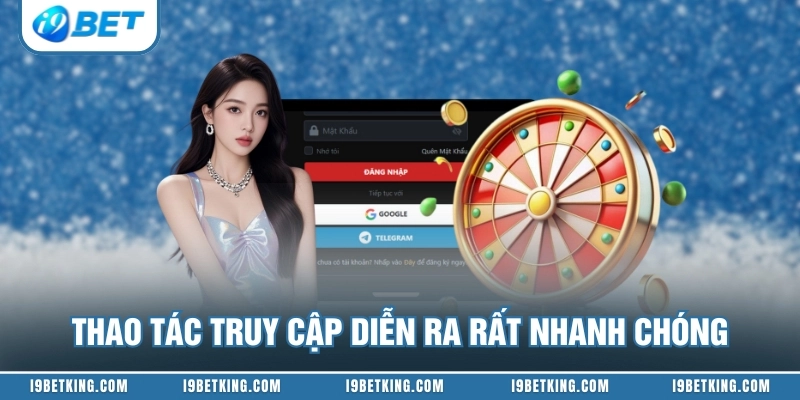 Thao tác truy cập diễn ra rất nhanh chóng